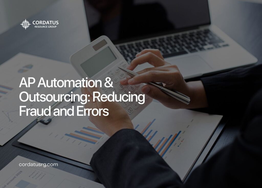 AP Automation & Outsourcing: Reducing Fraud and Errors - Cordatus Resource Group