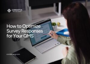 How to Optimize Survey Responses for your QMS - Cordatus - Website Blog