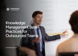 Knowledge Management Best Practices for Outsourced Teams - Cordatus - Website Blog