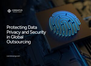 Protecting Data Privacy and Security in Global Outsourcing - Cordatus - Website Blog