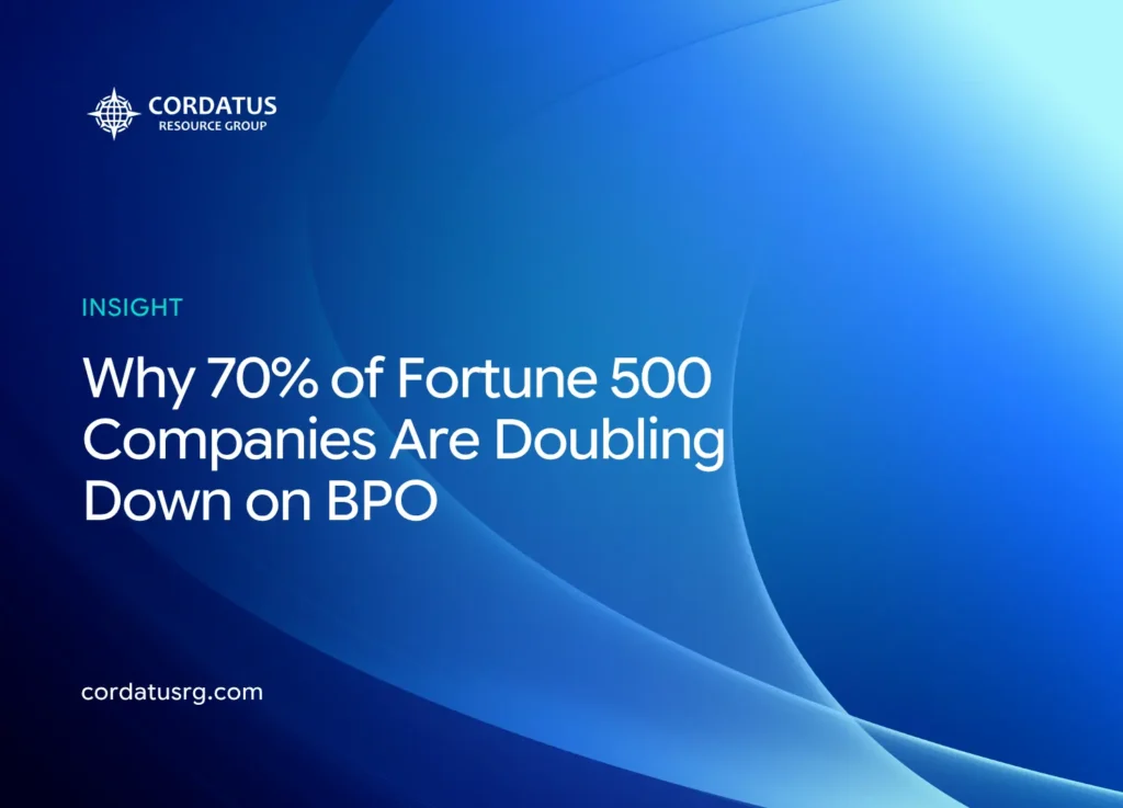 Why 70% of Fortune 500 Companies Are Doubling Down on BPO Cordatus Resource Group - Website Blog (3)