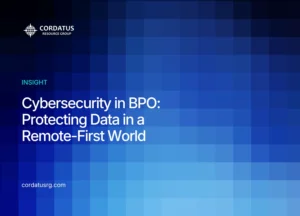 Cybersecurity in BPO: Protecting Data in a Remote-First World
