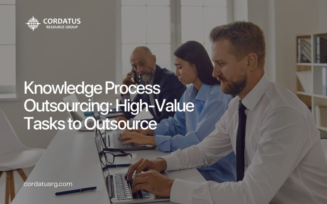 Knowledge Process Outsourcing: High-Value Tasks to Outsource - Cordatus Resource Group - Website Blog