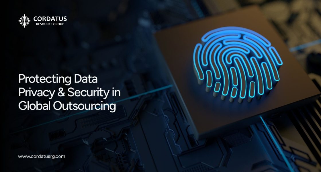 Protecting Data Privacy and Security in Global Outsourcing - Cordatus - Website Blog