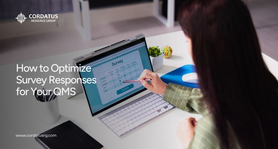 How to Optimize Survey Responses for your QMS – Cordatus – Website Blog How to Optimize Survey Responses for your QMS - Cordatus - Website Blog
